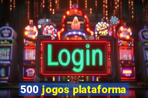 500 jogos plataforma